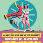 Girls&rsquo; Day |&nbsp;Girls' & Boys' Day: Dein Leben. Dein Lead. | 23.04.2026 | 09:30&ndash;15:00 Uhr