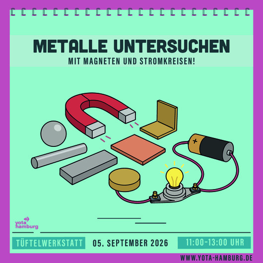 T&uuml;ftelwerkstatt: Metalle und Strom | 05.09.2026 | 11:00&ndash;13:00 Uhr
